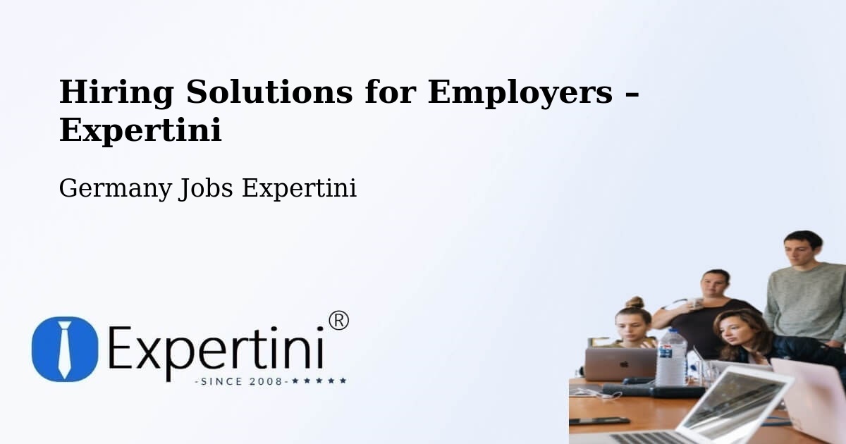 Hiring Solutions for Employers in Kierspe - Kierspe, Germany Jobs Expertini